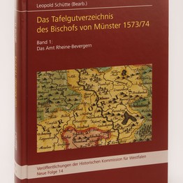Cover von "Das Tafelgutverzeichnis des Bischofs von Münster 1573/74, Band 1: Das Amt Rheine-Bevergern"