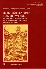 Auf dem Titelbild zu sehen ist eine mittelalterliche Abbildung zu Berg, Hütten und Hammerwerken