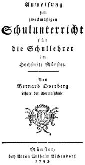 Wir sehen das Titelbild zur Druckschrift Anweisung zum zweckmäßigen Schulunterricht für die Schullehrer von Bernhard Overberg von 1793
