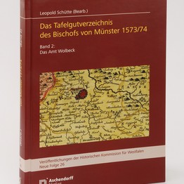 Cover von "Das Tafelgutverzeichnis des Bischofs von Münster 1573/74, Band 2: Das Amt Wolbeck"
