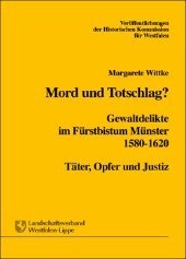 Auf dem Titelbild sehen wir die schwarze Aufschrift Mord und Todschlag? Gewaltdelikte im Fürstbistum Münster 1580-1620 auf einem gelben Hintergrund